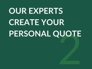 Green background with white text reading 'Our experts create your personal quote' and a large number 2 in darker green.