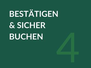 Dunkelgrüne Grafik mit weißem Text 'BESTÄTIGEN & SICHER BUCHEN' und großer Zahl 4 in der Ecke.