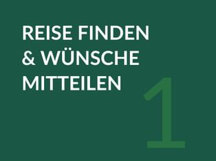 Dunkelgrüner Hintergrund mit weißem deutschen Text 'REISE FINDEN & WÜNSCHE MITTEILEN' und großer Zahl 1 in der unteren rechten Ecke.