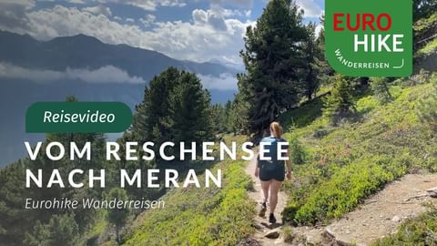Reisevideo Wanderreise vom Reschensee nach Meran